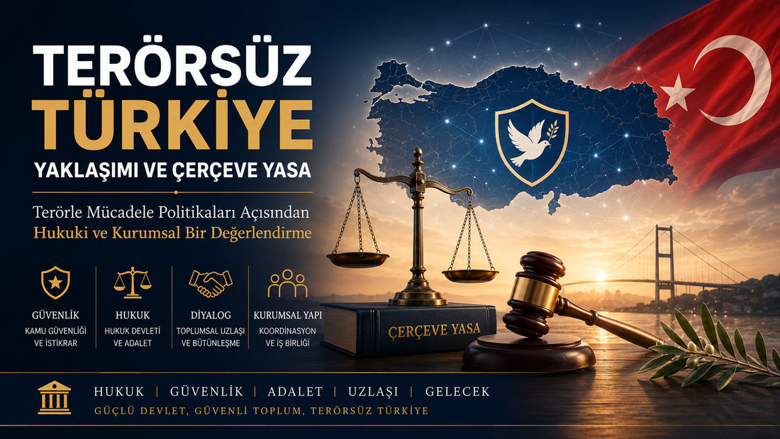 Terörsüz Türkiye Yaklaşımı ve Çerçeve Yasa